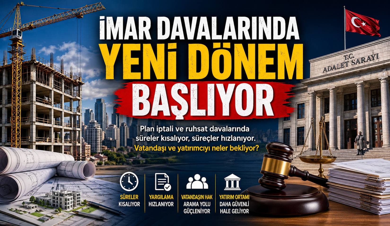 İmar Hukukunda Yeni Dönem! Mahkemelerde Süreç Nasıl İşleyecek?
