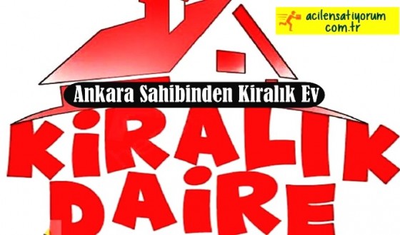 acilensatilik.com : Ankara Sahibinden Kiralık Ev