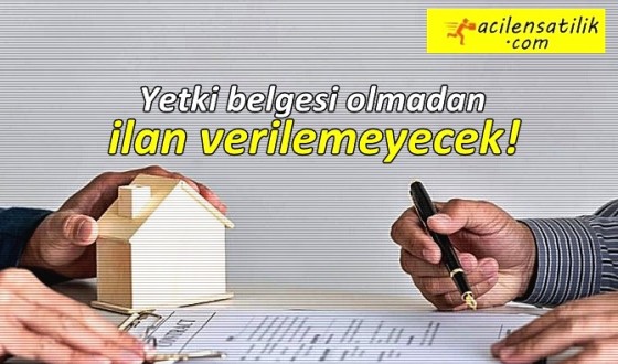 Nereden nereye! Artık yetki belgesi olmadan ilan verilemeyecek!