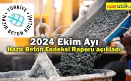 2024 Ekim Ayı Hazır Beton Endeksi Raporu açıkladı