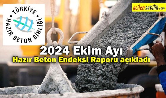 2024 Ekim Ayı Hazır Beton Endeksi Raporu açıkladı