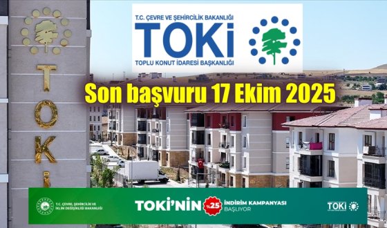 Dikkat! Toki'nin Kampanya Süresinde Son başvuru 17 Ekim 2025