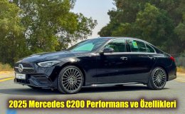 2025 Mercedes C200 Performans ve Özellikleri