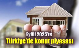 Eylül 2025 Türkiye konut piyasası satış hacmi Raporu