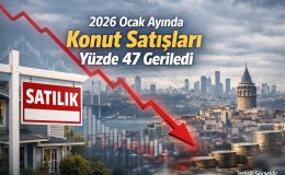 Konut Piyasasında Sert Fren Ocak 2026 Verileri Şaşırttı