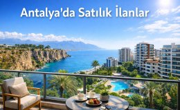Antalya’da Satılık İlanlar Fırsatlarıyla Kazançlı Bir Gelecek Kurun