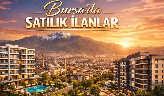 Bursa’da Satılık Ev Piyasasında Kazandıran Bölgeler