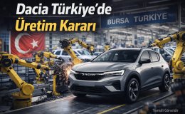 Dacia Türkiye’de Üretim Kararıyla Otomotivde Dengeleri Değiştiriyor