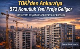Ankara’da Ev Sahibi Olmak İsteyenlere Müjde TOKİ’den Yeni Proje