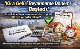 Kira Geliri Olan Ev Sahiplerine Kritik Uyarı Beyanname Süreci Başladı