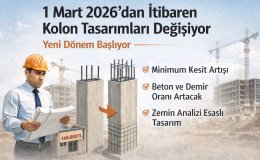 1 Mart 2026’dan İtibaren Ruhsat Alacak Projelerde Kolon Tasarımları Değişiyor Yeni Dönem Başlıyor