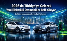Elektrikli Otomobil Rekabeti 2026’da Türkiye’de Zirveye Çıkıyor