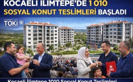 Kocaeli İlimtepe’de 1 010 Sosyal Konut Teslimleri Başladı