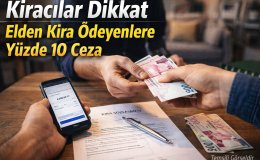 Kiracılar İçin Kritik Uyarı Elden Kira Ödemesi Cezaya Yol Açabilir