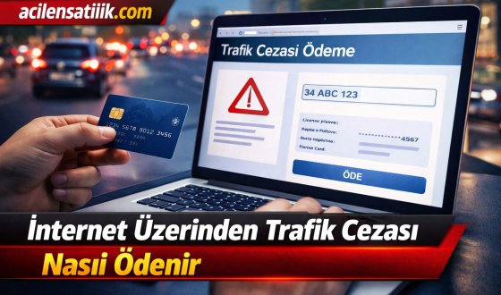 E-Devlet ve Banka Üzerinden Trafik Cezası Ödeme Rehberi