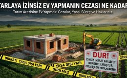 Kaçak Yapı Yapanlara Para Cezası ve Yıkım Kararı