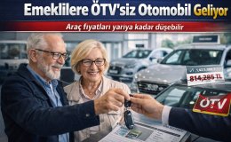 Emekliye ÖTV Muafiyeti Gündemde İşte Araç Fiyatlarında Beklenen Büyük İndirim