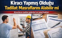 Kiracıların Tadilat Masrafı Hakkı Nedir Hangi Durumlarda Para İadesi Alınır?