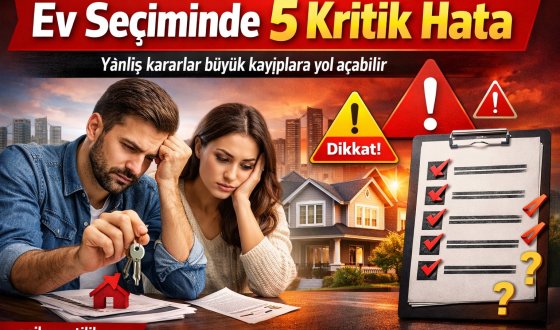 Ev Seçiminde Dikkat Edilmesi Gereken 5 Altın Kural