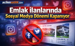 Emlak İlanlarında Sosyal Medya Devri Bitiyor Yeni Kurallar Yolda