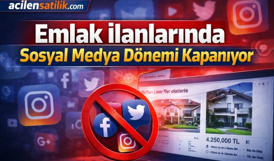 Emlak İlanlarında Sosyal Medya Devri Bitiyor Yeni Kurallar Yolda