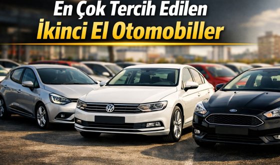 İkinci El Otomobil Piyasasında En Çok Satan Modeller Açıklandı