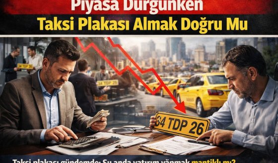 Taksi Plakası Almak İçin Doğru Zaman mı? Uzmanlar Yanıtladı