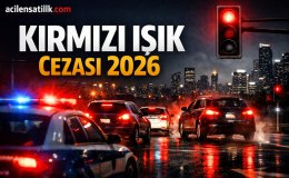 Kırmızı Işık İhlali Cezası 2026 Güncel Tutar ve Ceza Puanı