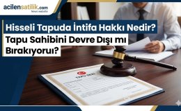 Tapuda İntifa Hakkı Şerhi Nedir? Satış Yaparken Engel Teşkil Eder mi?