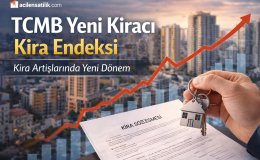 TCMB’den Kritik Hamle Yeni Kiracı Kira Endeksi Detayları
