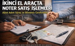 İkinci El Araç Alacaklar Dikkat Noter Süreci Değişti!
