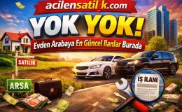 Acilensatilik.com’da Yok Yok: Evden Arabaya En Güncel İlanlar Burada