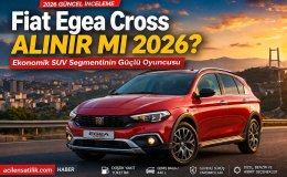Egea Cross Özellikleri ve Fiyat Performans Analizi