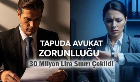 Gayrimenkul Alım Satımında Avukat Şartı Sektörü İkiye Böldü