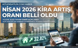 Nisan 2026 Kira Artış Oranı Belli Oldu Yüzde 32 Seviyesine Geriledi