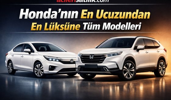 Honda Alacaklar İçin Alt ve Üst Model Rehberi