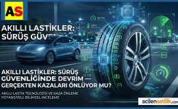 Otomotivde Yeni Dönem: Akıllı Lastikler ile Gerçek Zamanlı Yol Verisi & Güvenlik