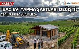 Bağ Evi Yapmak Zorlaştı Yeni Kurallar Her Şeyi Değiştirdi!