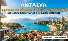Antalya Kiralık Daire İlanları 2026: İlçe İlçe En Uygun Fiyatlar!
