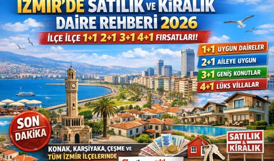 2026 İzmir Konut Rehberi Satılık ve Kiralık Dairelerde En Çok Aranan Bölgeler