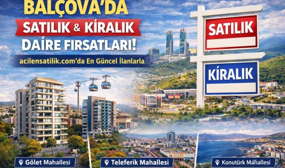 Balçova'da Satılık Daire ve Balçova'da Kiralık Daire ilanları