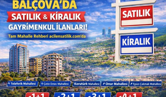 Balçova’da Satılık ve Kiralık Gayrimenkul Rehberi – 2026 Güncel İlanlar