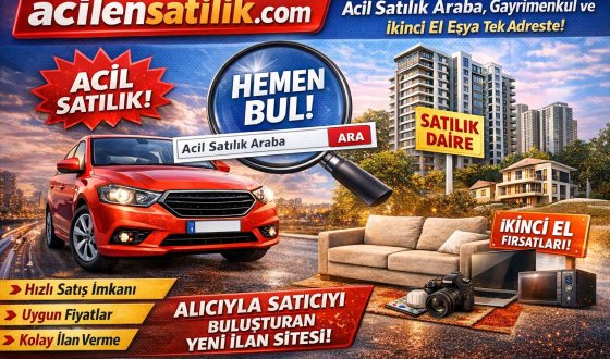 Acil Satılık Araba, Gayrimenkul ve İkinci El Ürünlerde Yeni Adres: Acilensatilik.com
