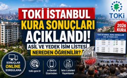 TOKİ İstanbul Kura Sonucu Sorgulama Ekranı Yayında İşte Detaylar