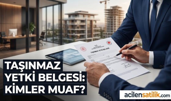 2026 Taşınmaz Ticareti Yetki Belgesi Rehberi: Ücretler ve Tüm Muafiyet Şartları