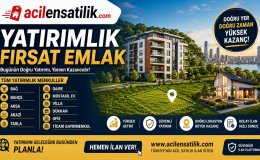 Değeri Her Geçen Gün Artan Yatırımlık Gayrimenkuller acilensatilik.com’da
