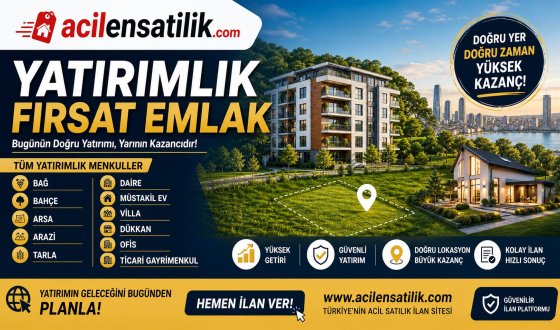 Değeri Her Geçen Gün Artan Yatırımlık Gayrimenkuller acilensatilik.com’da