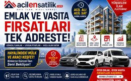 Satılık Daireden Otomobile, Arsadan Ticari Araca Tüm Fırsatlar Tek Adreste