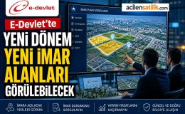 Tapu ve Arsa Sahiplerine Müjde Yeni İmar Bölgeleri E-Devlet’te Yayında