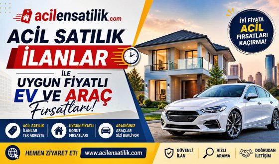 Uygun Fiyatlı Ev ve Araç Arayanların Yeni Adresi: acilensatilik.com